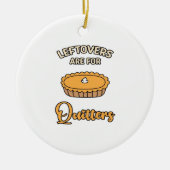 Leftores sind für Quitters Funny Pie Erntedank Keramik Ornament (Vorne)