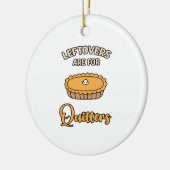 Leftores sind für Quitters Funny Pie Erntedank Keramik Ornament (Links)