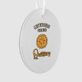 Leftores sind für Quitters Funny Pie Erntedank Ornament (Vorderseite)
