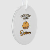 Leftores sind für Quitters Funny Pie Erntedank Ornament (Vorderseite)