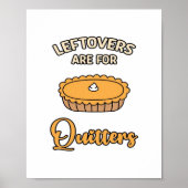 Leftores sind für Quitters Funny Pie Erntedank Poster (Vorne)