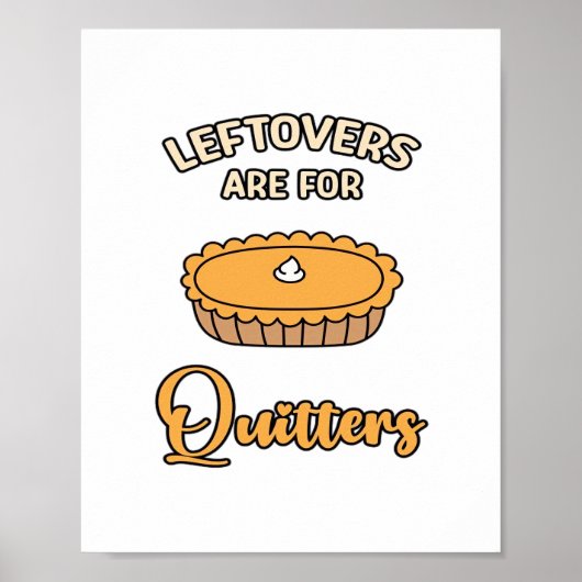 Leftores sind für Quitters Funny Pie Erntedank Poster (Vorne)