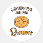 Leftores sind für Quitters Funny Pie Erntedank Runder Aufkleber (Vorderseite)