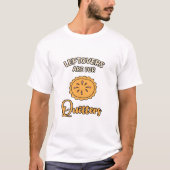 Leftores sind für Quitters Funny Pie Erntedank T-Shirt (Vorderseite)