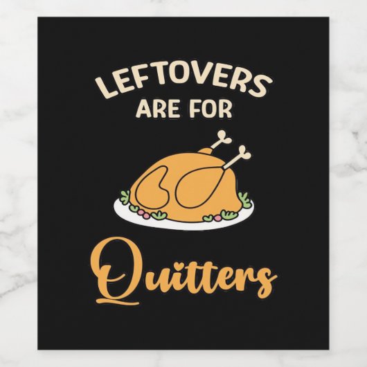 Leftores sind für Quitters Funny Pie Erntedank Weinetikett (Einzelnes Label)