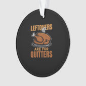 Leftores sind für Quitts Funny Erntedank Dinn Ornament (Vorderseite)