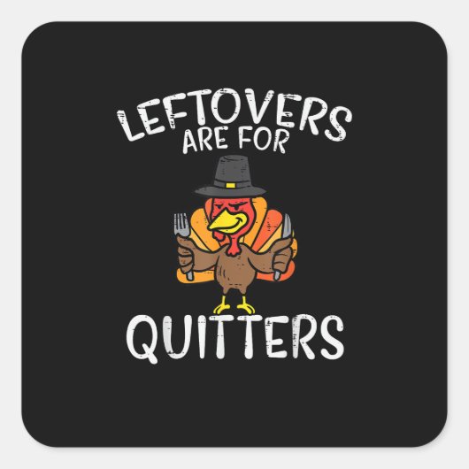 Leftores sind für Quitys lustige Erntedank Männer Quadratischer Aufkleber (Vorderseite)