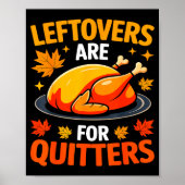 Leftovers Are For Quitters Shirt Adult Kids Men Wo Poster (Vorne)