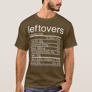 Leftovers Nutrition Facts Funny Erntedank T-Shi T-Shirt