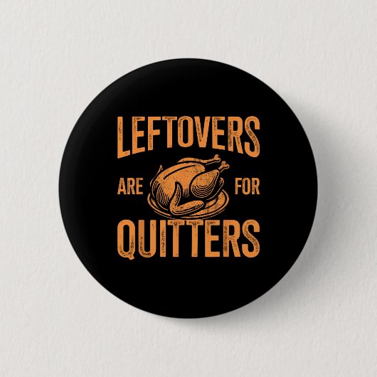 Leftovers sind dafür, die Türkei für den Erntedank Button (Vorderseite)