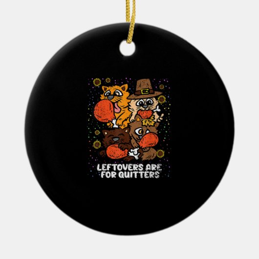 Leftovers sind für Quito Erntedank Day Funny Keramik Ornament (Vorne)