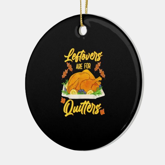 Leftovers sind für Quito Funny Erntedank Day Keramik Ornament (Links)