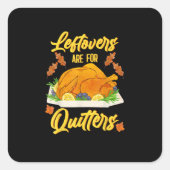 Leftovers sind für Quito Funny Erntedank Day Quadratischer Aufkleber (Vorderseite)