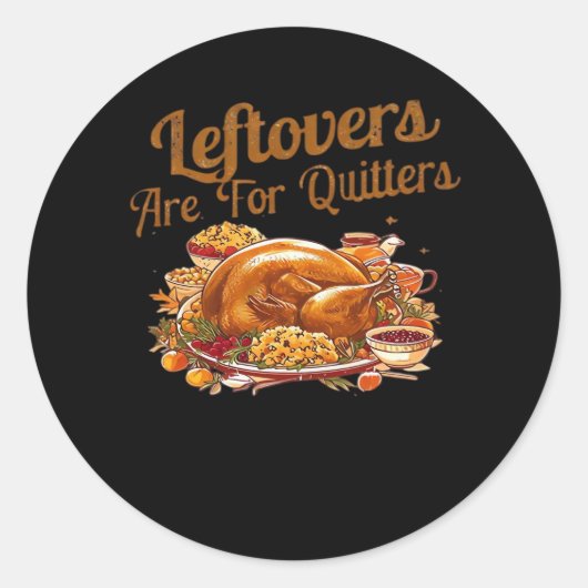 Leftovers sind für Quito Funny Erntedank Day Runder Aufkleber (Vorderseite)