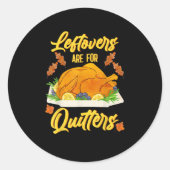 Leftovers sind für Quito Funny Erntedank Day Runder Aufkleber (Vorderseite)