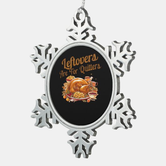 Leftovers sind für Quito Funny Erntedank Day Schneeflocken Zinn-Ornament (Rechts)