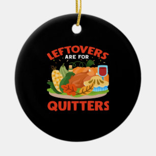 Leftovers sind für Quitters Classic Ästhetik Stil Keramik Ornament
