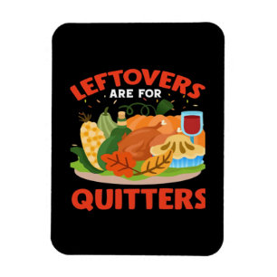 Leftovers sind für Quitters Classic Ästhetik Stil Magnet