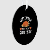 Leftovers sind für Quitters Classic Funny Retro Ornament (Vorderseite)
