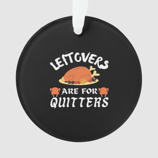 Leftovers sind für Quitters Classic Funny Retro Ornament (Vorderseite)