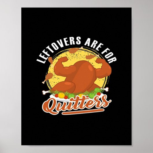 Leftovers sind für Quitters Classic Funny Retro Poster (Vorne)