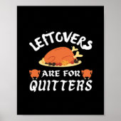 Leftovers sind für Quitters Classic Funny Retro Poster (Vorne)