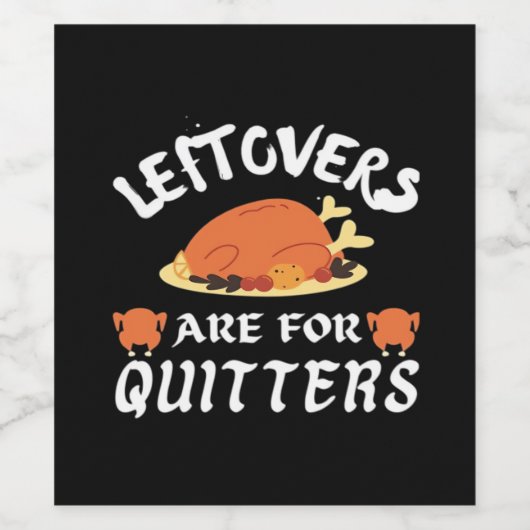 Leftovers sind für Quitters Classic Funny Retro Weinetikett (Einzelnes Label)