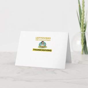 Leftovers sind für Quitters - Erntedank Essentia Karte