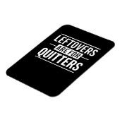 Leftovers sind für Quitters Erntedank Funny Quot Magnet (Linke Seite)