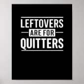 Leftovers sind für Quitters Erntedank Funny Quot Poster (Vorne)