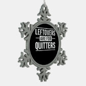 Leftovers sind für Quitters Erntedank Funny Quot Schneeflocken Zinn-Ornament (Links)