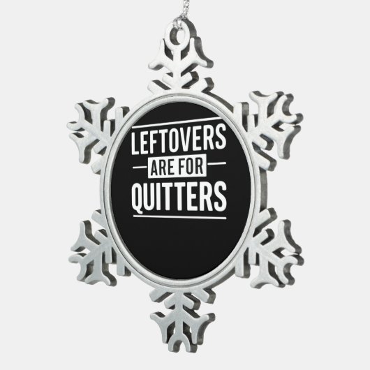 Leftovers sind für Quitters Erntedank Funny Quot Schneeflocken Zinn-Ornament (Rechts)
