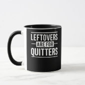 Leftovers sind für Quitters Erntedank Funny Quot Tasse (Links)