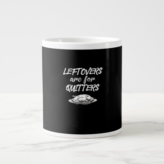 Leftovers sind für Quitters Erntedank Funny Sayi Jumbo-Tasse (Vorderseite)