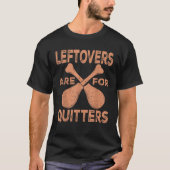Leftovers sind für Quitters Erntedank Funny Turm T-Shirt (Vorderseite)