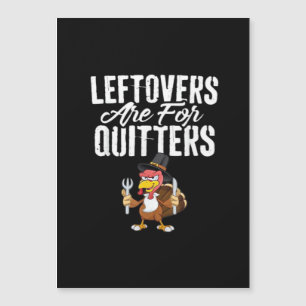 Leftovers sind für Quitters Erntedank Türkei Cla Magnetkarte