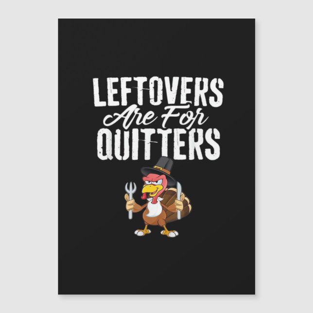 Leftovers sind für Quitters Erntedank Türkei Cla Magnetkarte (Vorderseite)