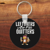 Leftovers sind für Quitters Erntedank Türkei Cla Schlüsselanhänger (Vorderseite)