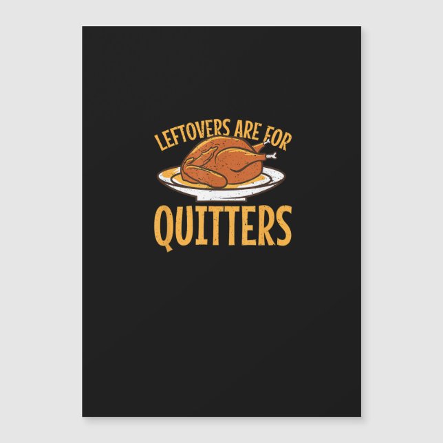 Leftovers sind für Quitters Erntedank Türkei Sno Magnetkarte (Vorderseite)
