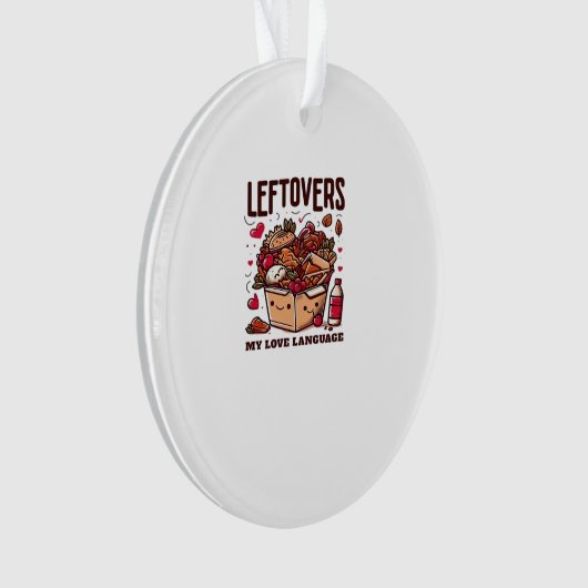 Leftovers sind für Quitters - Funny Classic Design Ornament (Vorderseite)