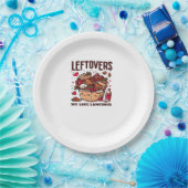 Leftovers sind für Quitters - Funny Classic Design Pappteller (Party)