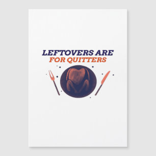 Leftovers sind für Quitters Funny Erntedank Clubs Magnetkarte