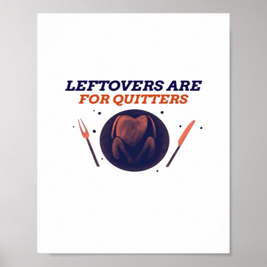 Leftovers sind für Quitters Funny Erntedank Clubs Poster (Vorne)