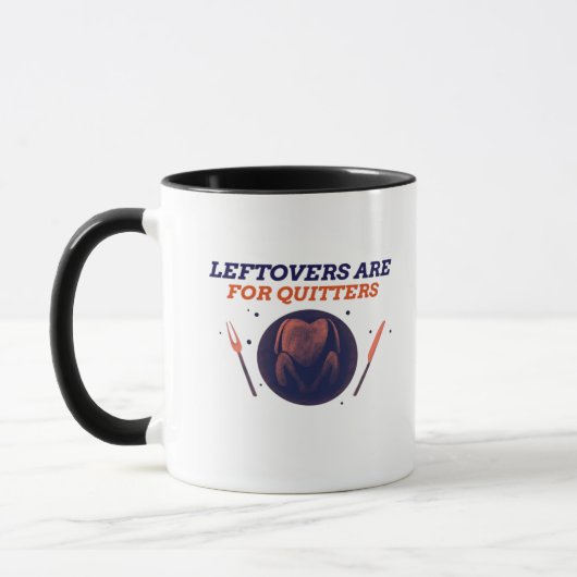 Leftovers sind für Quitters Funny Erntedank Clubs Tasse (Links)