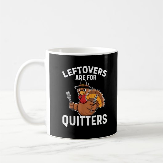 Leftovers sind für Quitters Funny Erntedank Cool Kaffeetasse (Links)