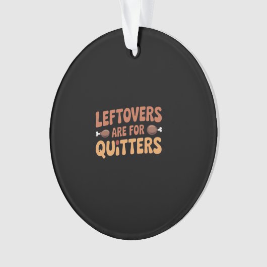 Leftovers sind für Quitters Funny Erntedank Desi Ornament (Vorderseite)