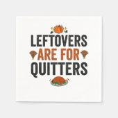 Leftovers sind für Quitters Funny Erntedank Fall Serviette (Vorderseite)