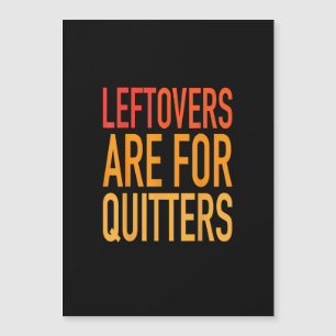 Leftovers sind für Quitters Funny Erntedank Fami Magnetkarte