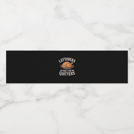 Leftovers sind für Quitters Funny Erntedank Food Wasserflaschenetikett (Einzelnes Label)
