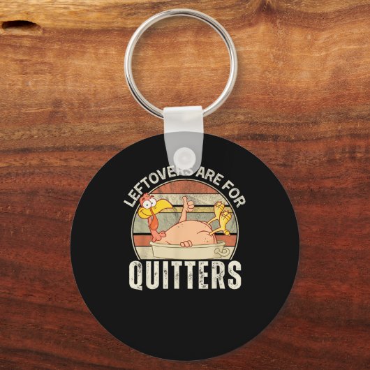 Leftovers sind für Quitters Funny Erntedank Retter Schlüsselanhänger (Vorderseite)